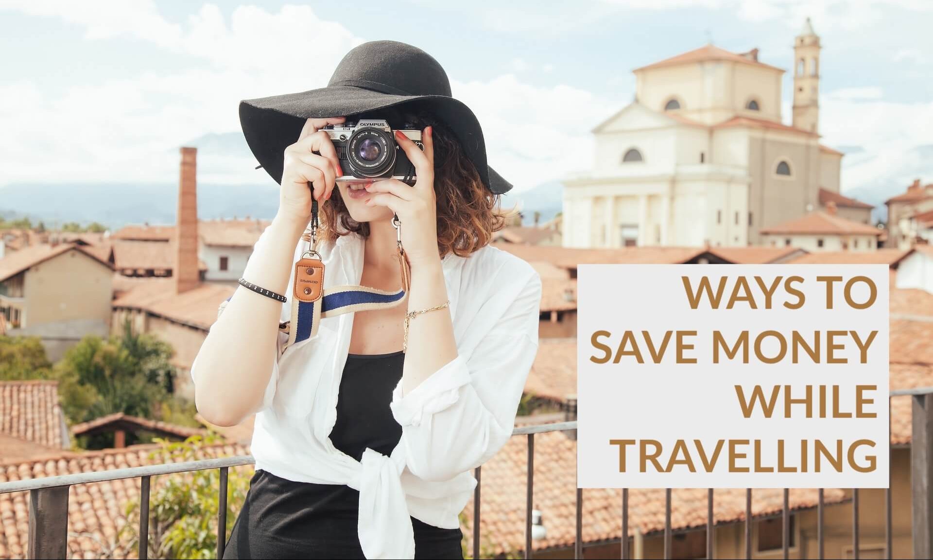 ways to save money while travelling