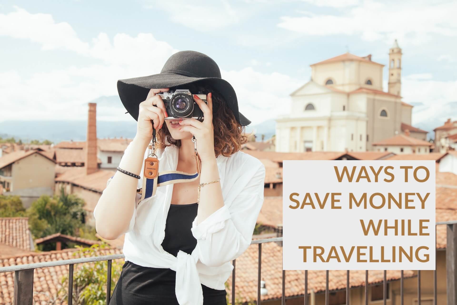 ways to save money while travelling