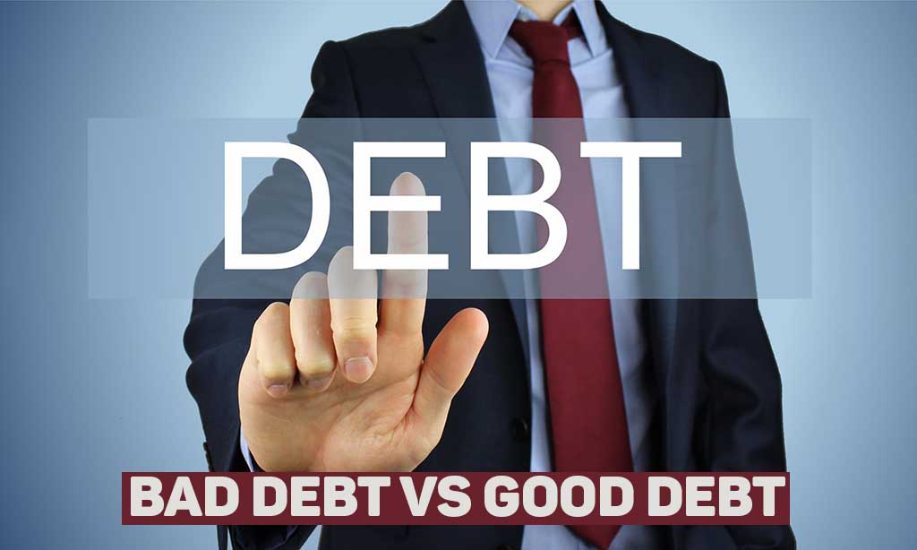 bad debt vs good debt | Save and Make Money Methods